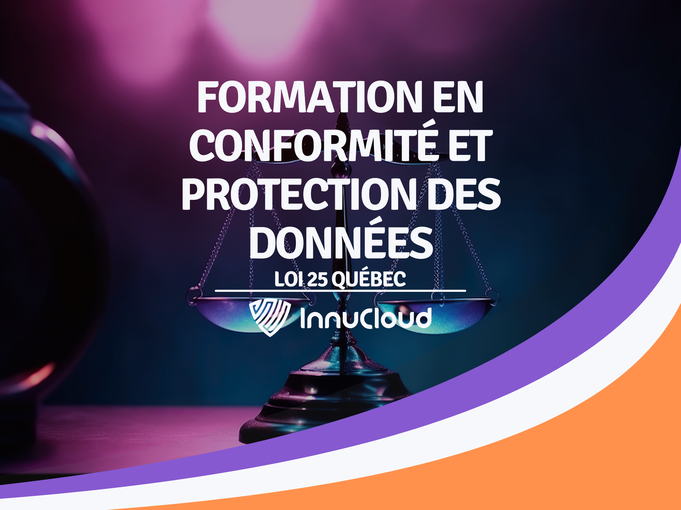 Formation en Conformité et Protection des Données - Loi 25 Québec