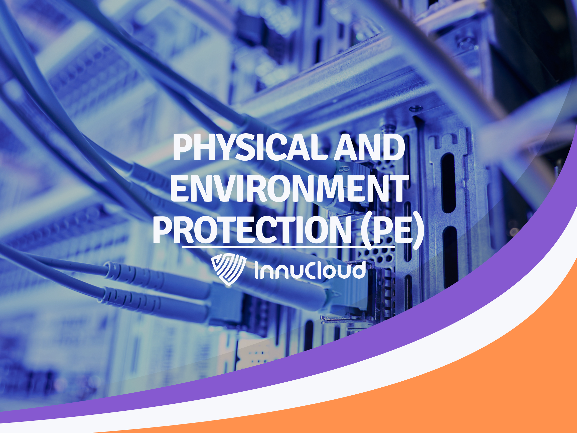 Physical and Environment Protection (PE)